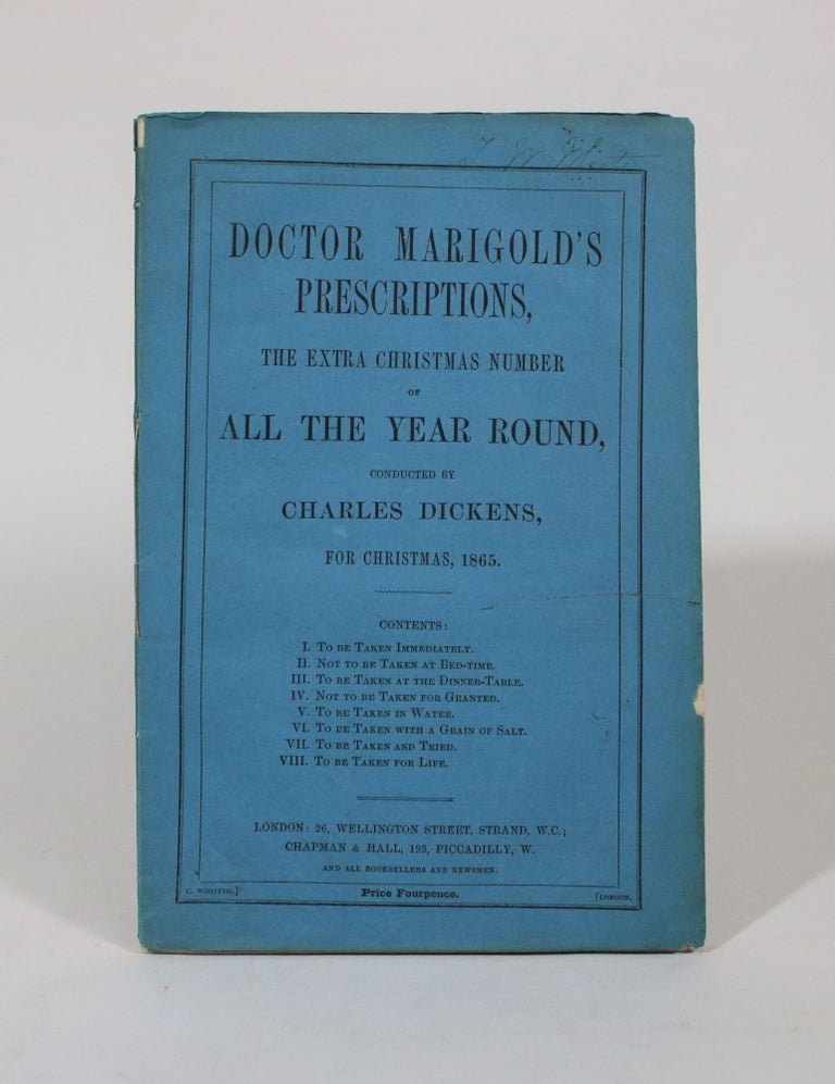 Item #007383 Doctor Marigold's Prescriptions, The Extra Christmas Number of All the Year Round, Conducted By Charles Dickens, For Christmas, 1865. Charles Dickens.