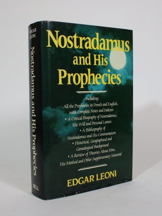 Item #007390 Nostradamus and His Prophecies: Including all the Prophecies in French and English,...