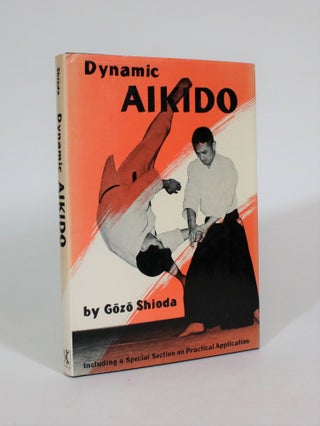 Item #007400 Dynamic Aikido. Gozo Shioda