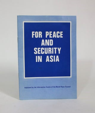 Item #007409 For Peace and Security in Asia: International Conference for Peace and Security in...