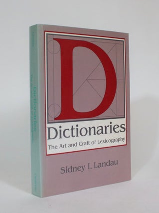 Item #007411 Dictionaries: The Art and Craft of Lexicography. Sidney I. Landau