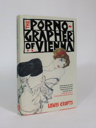 Item #007424 The Pornographer of Vienna. Lewis Crofts