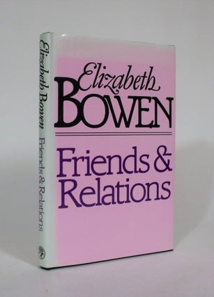 Item #007427 Friends & Relations. Elizabeth Bowen