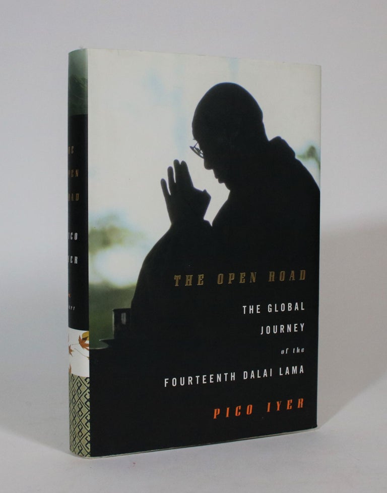 Item #007444 The Open Road: The Global Journey of the Fourteenth Dalai Lama. Pico Iyer.