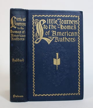 Item #007449 Little Journeys To the Homes of American Authors. Elbert Hubbard
