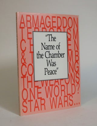 Item #007493 "The Name of The Chamber Was Peace" Janis Alton, Eric Fawcett, Terrell L. Gardiner