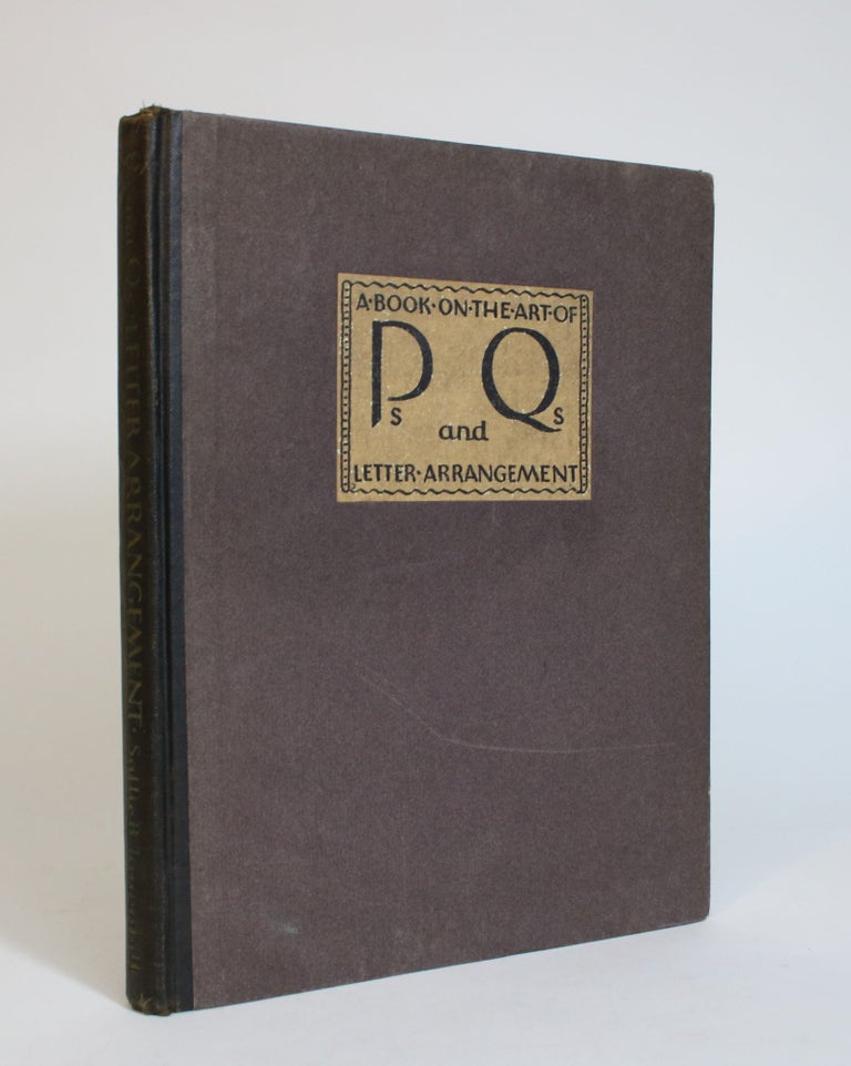 Item #007495 P's and Q's: A Book on the Art of Letter Arrangement. Sallie B. Tannahill.
