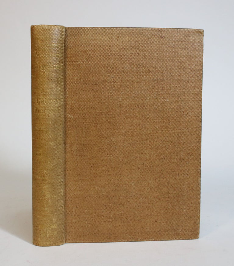 Item #007500 Poems Written in Early Youth (published in 1851), Poems from 'Modern Love' (First edition), and Scattered Poems. George Meredith.