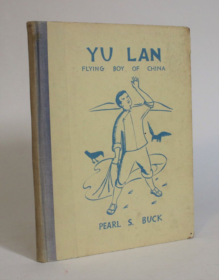 Item #007506 Yu Lan: Flying Boy of China. Pearl S. Buck.