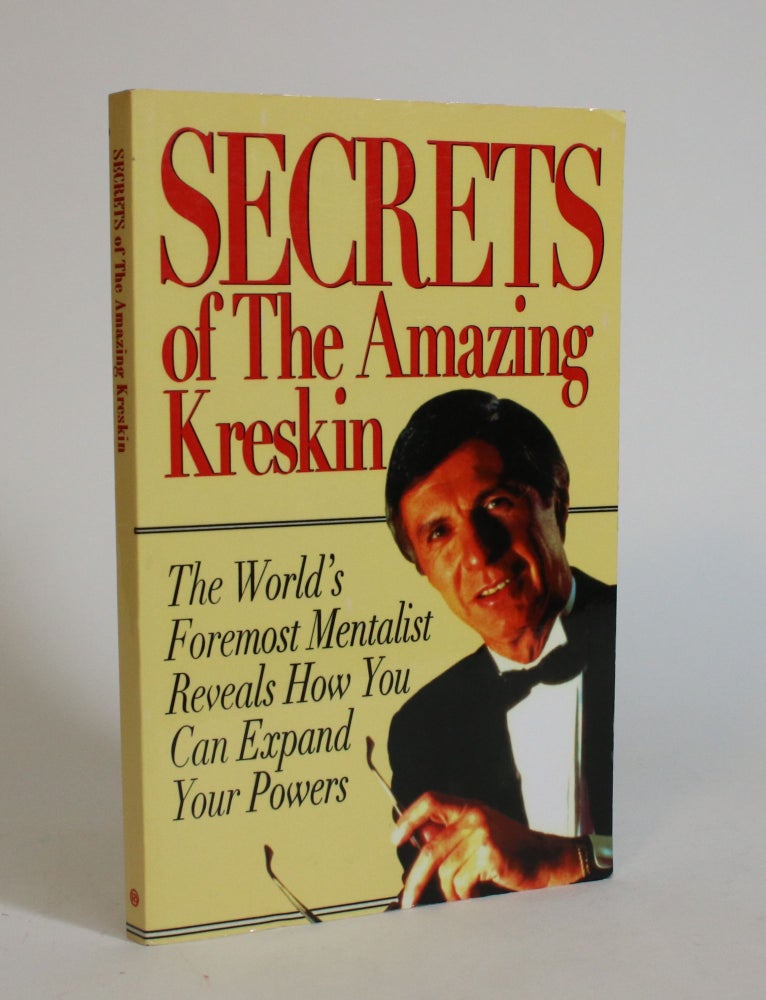 Item #007513 Secrets of The Amazing Kreskin: The World's Foremost Mentalist Reveals How You Can Expand Your Powers. Kreskin.