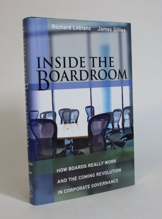 Item #007515 Inside the Boardroom: How Boards Really Work and The Coming Revolution in Corporate...