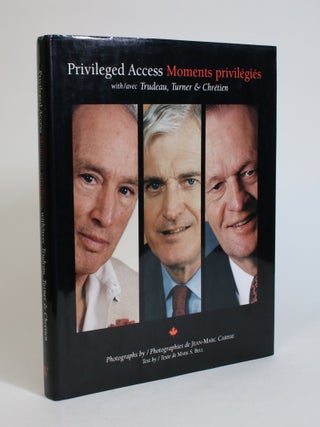 Item #007522 Privileged Access/Moments Privilegies with/avec Trudeau, Turner, & Chretien....