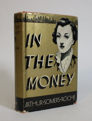 Item #007527 In the Money. Arthur Somers Roche