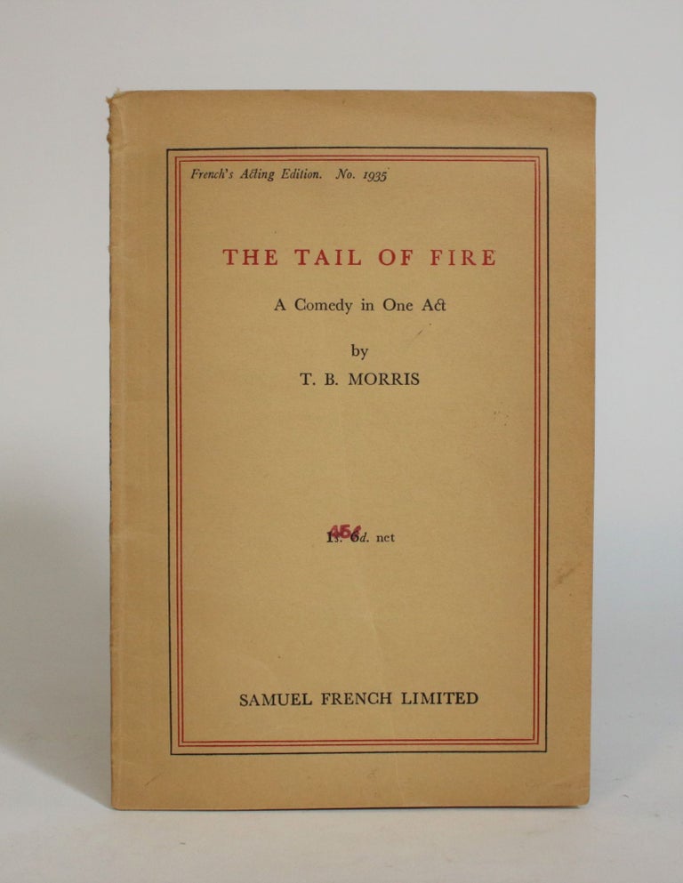 Item #007542 The Tail of Fire: A Comedy in One Act. T. B. Morris.