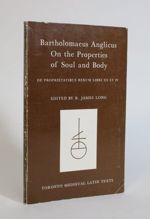 Item #007549 Bartholomaeus Anglicus On the Properties of Soul and Body (De Proprietatibus Rerum...