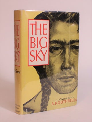 Item #007610 The Big Sky. A. B Guthrie Jr