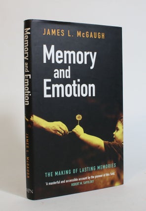 Item #007617 Memory and Emotion: The Making of Lasting Memories. James L. McGaugh