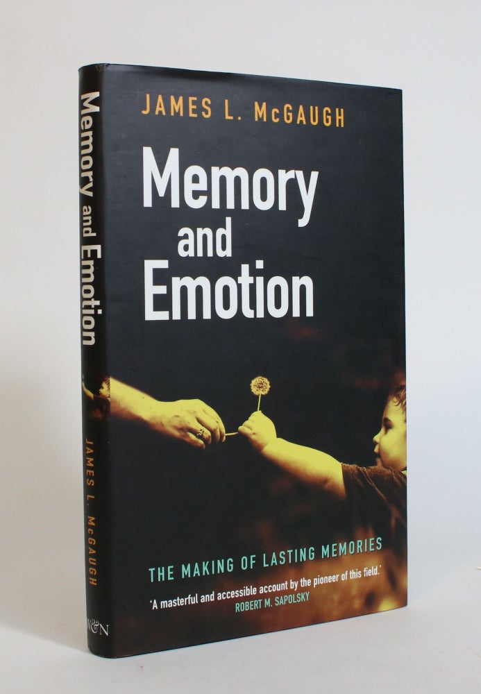 Item #007617 Memory and Emotion: The Making of Lasting Memories. James L. McGaugh.