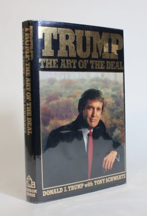Item #007618 Trump: The Art of The Deal. Donald Trump, Tony Schwartz