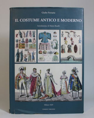 Item #007625 Il Costume Antico E Moderno. Giulio Ferrario