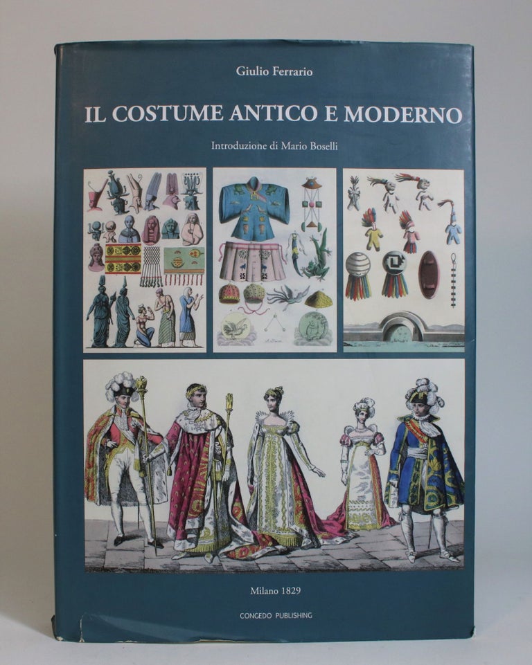 Item #007625 Il Costume Antico E Moderno. Giulio Ferrario.