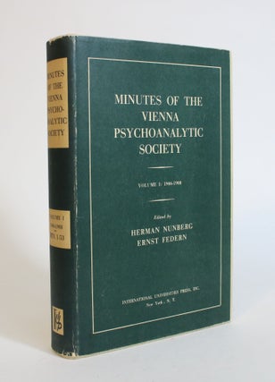 Item #007626 Minutes of The Vienna Psychoanalytic Society, Volume I: 1906-1908. Herman Nunberg,...