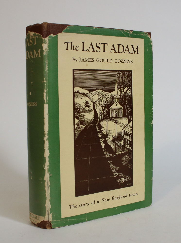 Item #007627 The Last Adam. James Gould Cozzens.