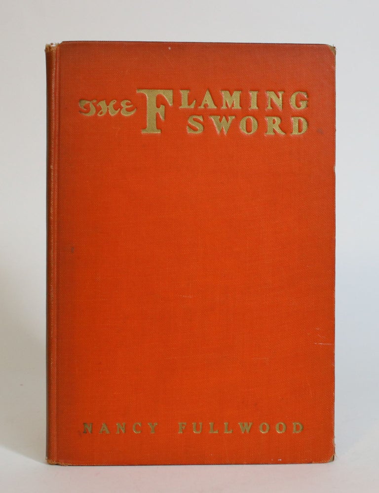 Item #007668 The Flaming Sword. Nancy Fullwood.