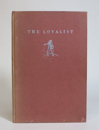Item #007680 The Loyalist. Selwyn Banwell