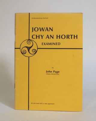 Item #007681 Jowan Chy an Horth Examined. Gwas Kenethlow, John Page