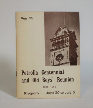 Item #007689 Petrolia Centennial and Old Boys' Reunion 1866 - 1966, Program - - June 30 to July...