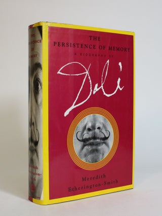 Item #007703 The Persistence of Memory: A Biography of Dali. Meredith Etherington-Smith