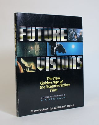 Item #007717 Futurevisions: The New Golden Age of The Science Fiction Film. Douglas Menville, R....