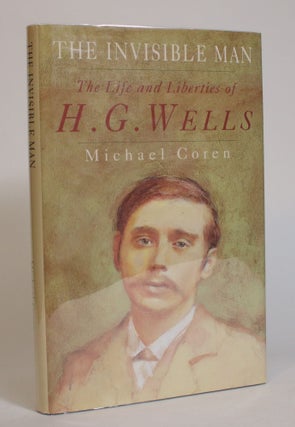 Item #007741 The Invisible Man: The Life and Liberties of H.G. Wells. Michael Coren
