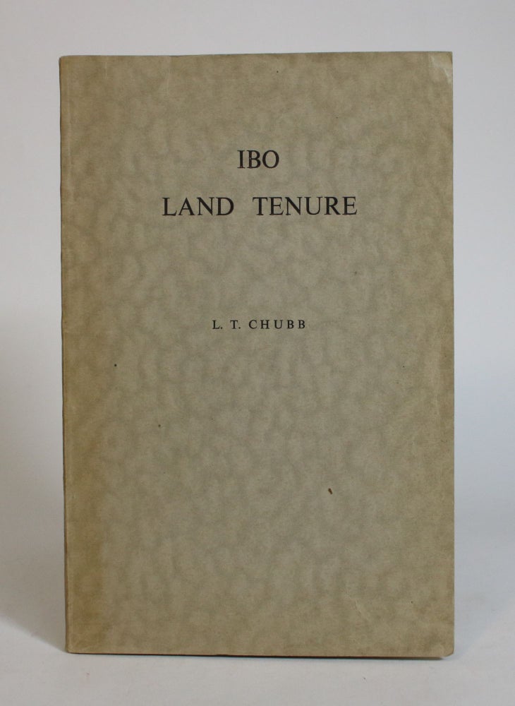 Item #007762 Ibo Land Tenure. L. T. Chubb.