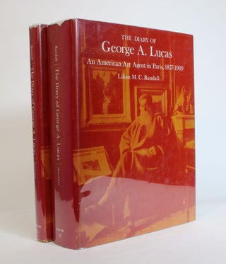 Item #007822 The Diary of George A. Lucas, An American Art Agent in Paris, 1857-1909 [2 vol]....
