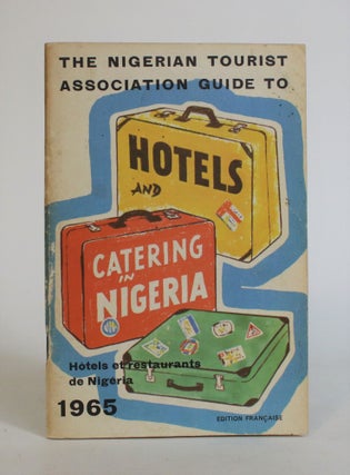 Item #007828 The Nigerian Tourist Association Guide to Hotels and Catering in Nigeria: Hotels et...