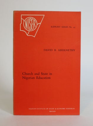 Item #007832 Church and State in Nigerian Education. David B. Abernethy