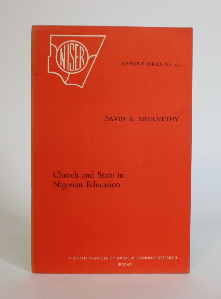 Item #007832 Church and State in Nigerian Education. David B. Abernethy.