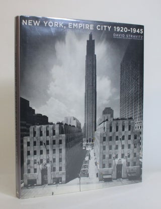 Item #007838 New York, Empire City 1920 - 1945. David Stravitz, Christopher Gray