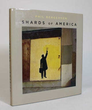 Item #007841 Shards of America. Phil Bergerson