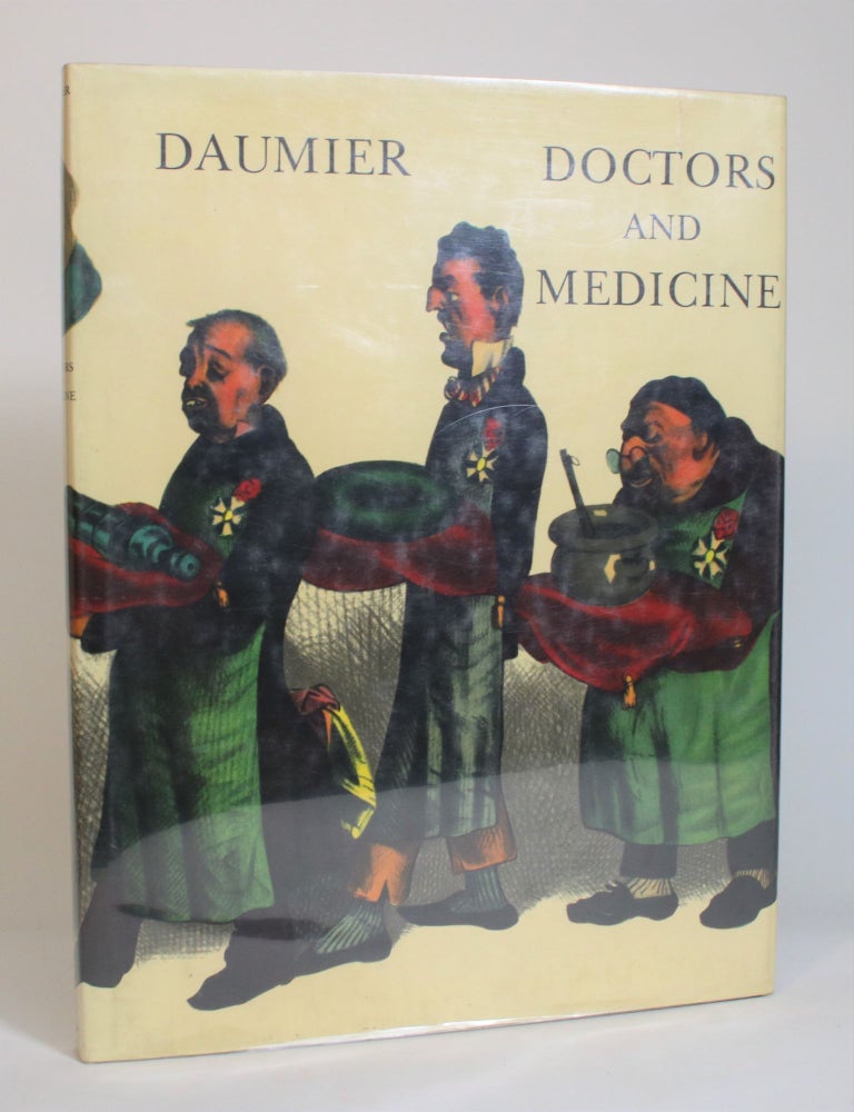 Item #007845 Doctors & Medicine In The Works of Daumier. Henri Mondor, Jean Adhemar, notes and catalogues.