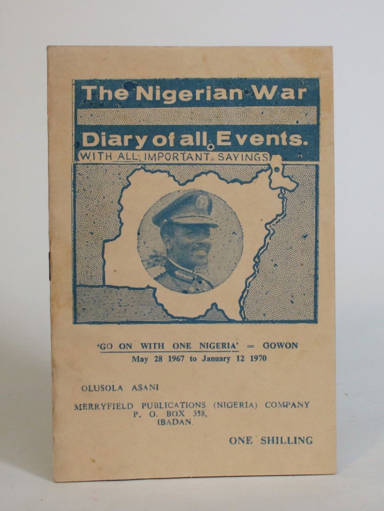 Item #007854 The Nigerian War: Diary Of All Events. With All Important Sayings. Olusola Asani.