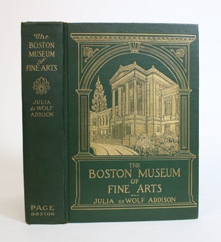 Item #007862 The Boston Museum Of Fine Arts; Giving a Descriptive and critical Account of Its...