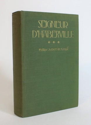 Item #007882 Seigneur D'Haberville (The Canadians of Old): A Romance of the Fall Of New France....