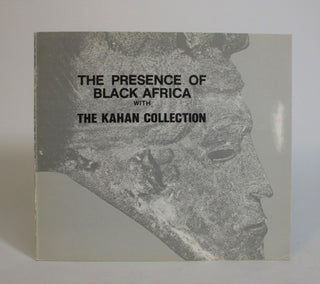 Item #007928 Kahan Collection of African Art, As Part of an Exhibition: The Presence of Black...