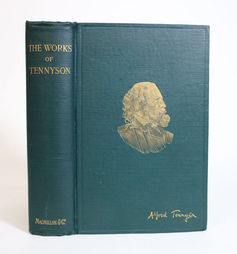 Item #007948 The Works of Alfred Lord Tennyson, Poet Laureate. Alfred Tennyson.