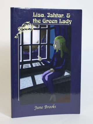 Item #007960 Lisa, Ishtar, & the Green Lady. June Brooks