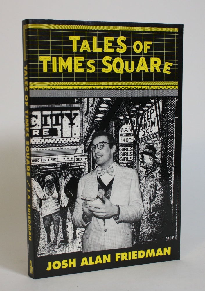 Item #007961 Tales of Time Square. Josh Alan Friedman.
