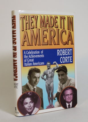 Item #007964 They Made it in America: A Celebration of the Achievements of Great Italian...